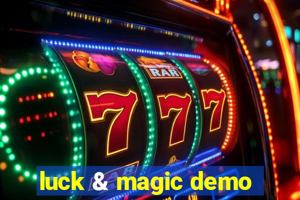 luck & magic demo